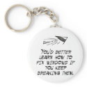 Learn how to replace windows! keychains
