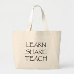 Learn Share Teach Canvas Bag