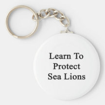 Learn To Protect Sea Lions Keychain