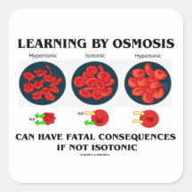 Learning By Osmosis Can Have Fatal Consequences Stickers