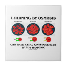 Learning By Osmosis Can Have Fatal Consequences Ceramic Tile