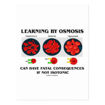 Learning By Osmosis Fatal Consequences (Biology) Post Cards