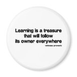 Learning is a Treasure quote Refrigerator Magnets
