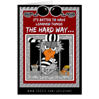 learning the hard way jailbird greeting card