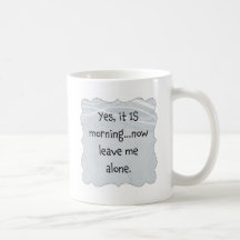 Leave Me Alone Coffee Mug