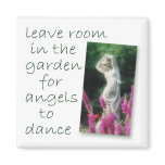 Leave room in the garden... magnet