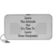 Leave The Attitude Out It's Time To Learn Some Geo iPhone Speakers