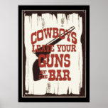 Leave You Gun At The Bar Cowboy posters