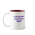 Left-Handed and always Right!, Left-Handed and ... mugs