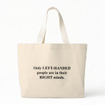 Left-Handed People in Their Right Mind bags