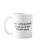 Left-Handed People in Their Right Mind mugs