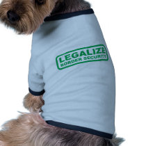 Legalise Border Security pet clothing
