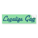 Legalise Gay! bumper stickers