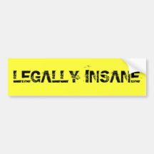 LEGALLY INSANE BUMPA STICKA BUMPER STICKER