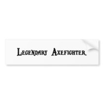 Legendary Axefighter Sticker Bumper Stickers
