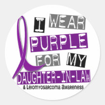 LEIOMYOSARCOMA I Wear Purple For My Daughter-In-La Round Sticker