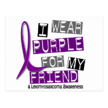 LEIOMYOSARCOMA I Wear Purple For My Friend 37 Post Card