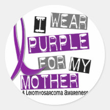 LEIOMYOSARCOMA I Wear Purple For My Mother 37 Stickers