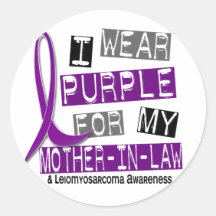 LEIOMYOSARCOMA I Wear Purple For My Mother-In-Law Round Sticker