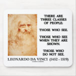 Leonardo da Vinci Three Classes Of People Quote mousepads