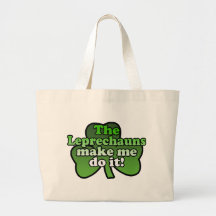 Leprechauns Make Me Do It Bag