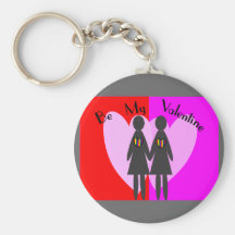 Lesbian "Be my Valentine"-Cards & Gifts Key Chain