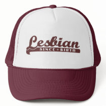 Lesbian Since Birth Hat