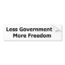 Less Government = More Freedom Bumper Stickers
