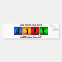 Less Work And More Golf Bumper Stickers