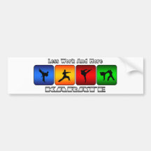 Less Work And More Karate Bumper Sticker