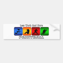 Less Work And More Paintball Bumper Stickers