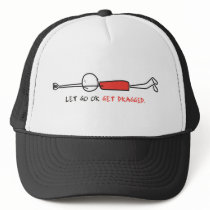 LET GO OR GET DRAGGED MESH HATS