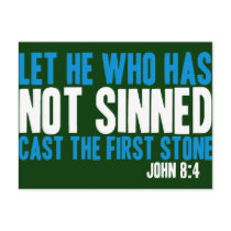 Let He Who Has Not Sinned Cast the First Stone Postcard