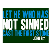 Let He Who Has Not Sinned Cast the First Stone Postcard