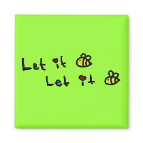 Let it Bee Magnet