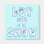 Let It Snow Fridge Magnet