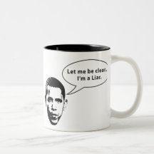 Let me be clear... Barack Obama is a Liar Mug