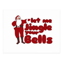 Let me Jingle your Bells Post Card