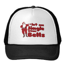 Let me Jingle your Bells Trucker Hat