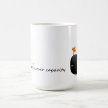 let`s have a break twitter is over capacity mug