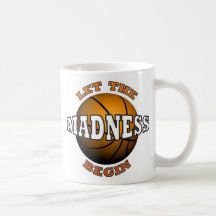 LET THE MADNESS BEGIN COFFEE MUGS