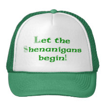 Let the Shenanigans  Begin Trucker Hat