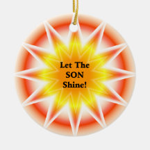 Let The SON shine Ornaments
