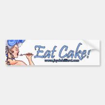 'Let Them Eat Cake' Bumpersticker Bumper Stickers