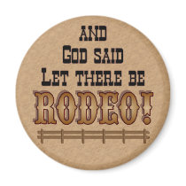 Let ther be RODEO -  MAGNET magnets