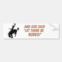 Let There Be Rodeo! Bumper Sticker