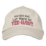 Let there be Yee HAW Embroidery Cap embroidered hats