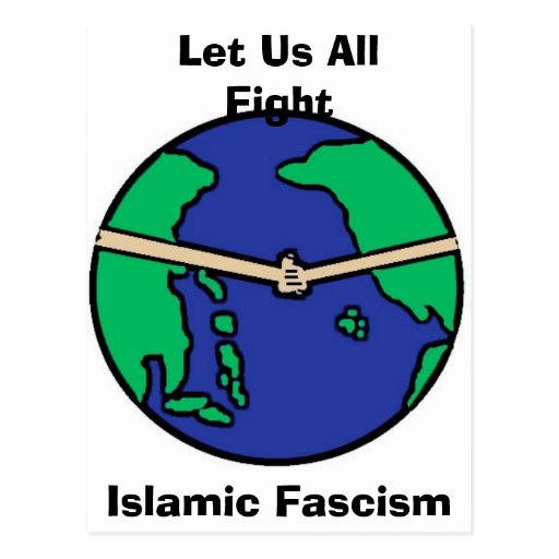 Let Us All , Fight , Islamic Fascism Post Card