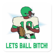 Lets Ball Bitch