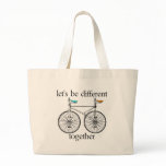 Let's Be Different Together bags